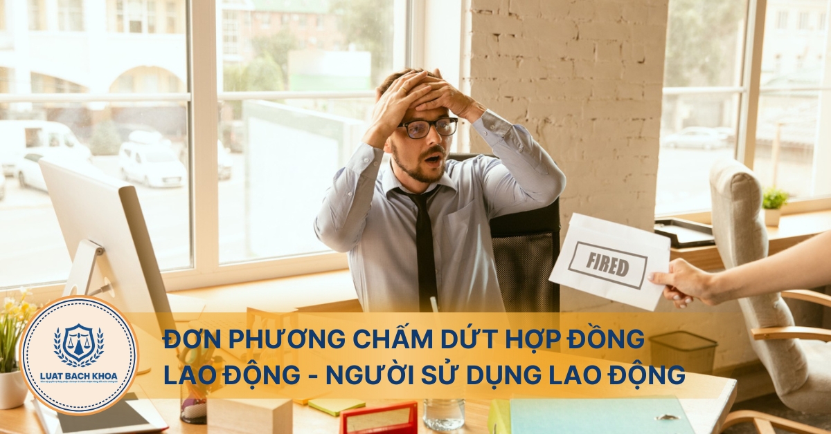 Đơn phương chấm dứt hợp đồng lao động của người sử dụng lao động