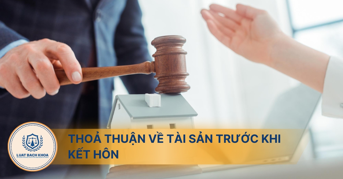 Thoả thuận về tài sản trước khi kết hôn của vợ chồng