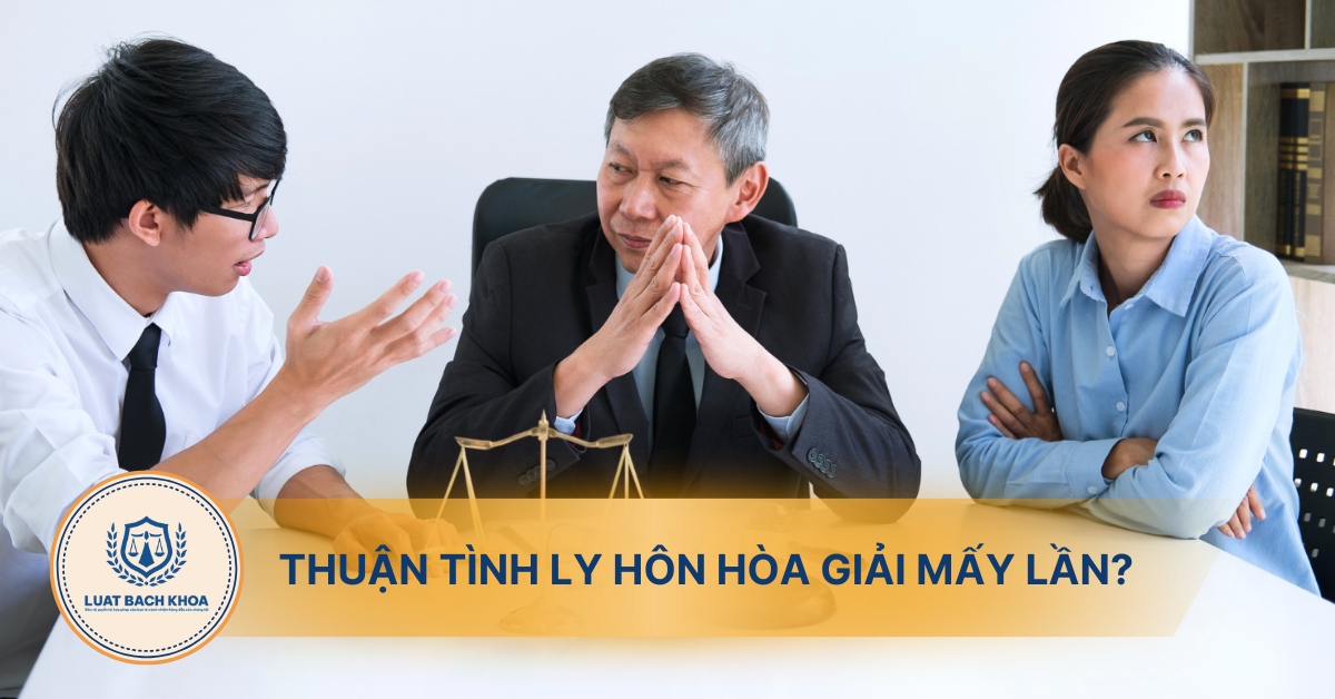 Thuận tình ly hôn hòa giải mấy lần?